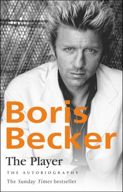 The Player: The Autobiography Becker, Boris