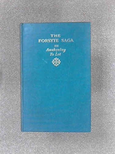 The Forsyte Saga III 3 Awakening to Let [Hardcover] Galsworthy, John