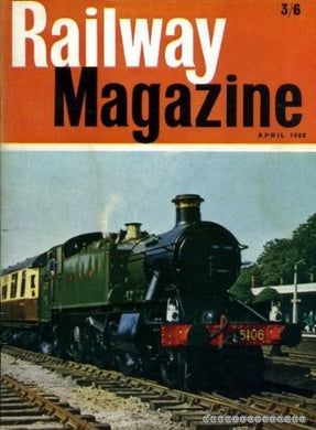 Railway Magazine volume 114, No 804 : April 1968