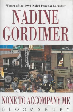 None to Accompany Me Gordimer, Nadine