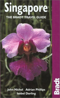 Singapore: The Bradt Travel Guide (Bradt Travel Guides) [Paperback] Nichol, John
