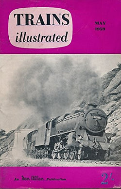 Trains Illustrated Volume 12 No 128. May 1959