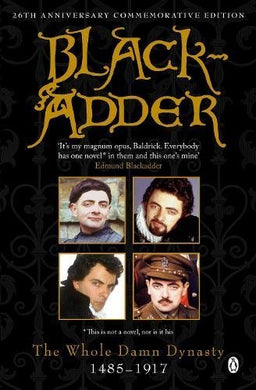 Blackadder: The Whole Damn Dynasty by Lloyd, John, Curtis, Richard, Elton, Ben, Atkinson, Rowan (November 4, 1999) Paperback