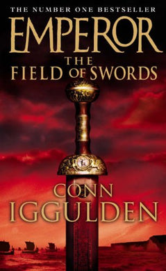 The Field of Swords (Emperor Series, Book 3) Iggulden, Conn