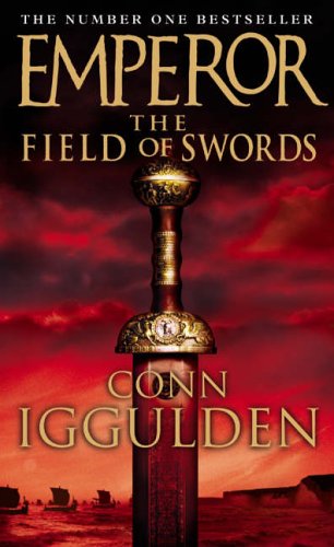 The Field of Swords (Emperor Series, Book 3) Iggulden, Conn