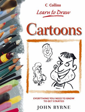 Cartoons (Collins Learn to Draw) (Collins Learn to Draw S.) Byrne, John