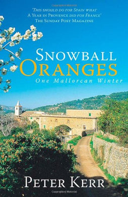 Snowball Oranges One Mallorcan Winter Peter Kerr