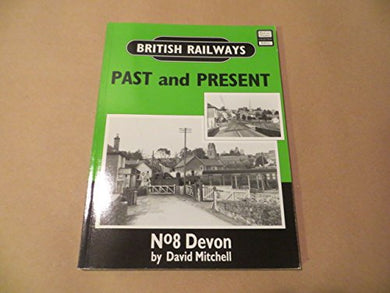 British Railways Past and Present: No 8 Devon [Paperback] David MITCHELL
