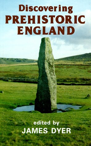 Discovering Prehistoric England (Discovering S.) Dyer, James