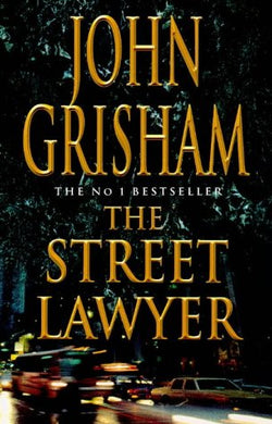 The Street Lawyer Grisham, John