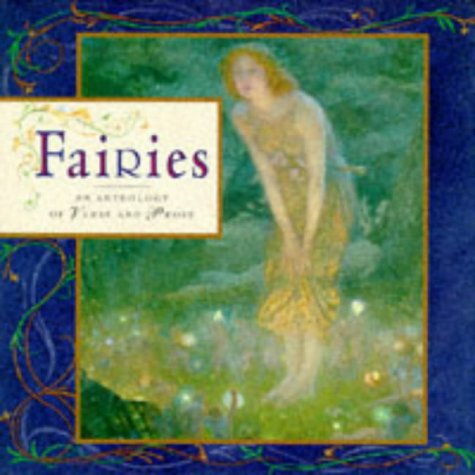 Fairies: An Anthology of Verse and Prose (Gift Anthologies)