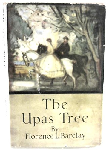 The Upas Tree [Hardcover] Barclay, Florence L