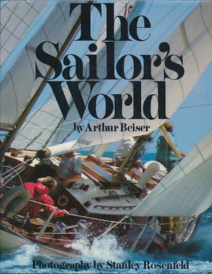 The Sailor's World - Hardcover - Arthur Beiser - Stanley Rosenfeld -