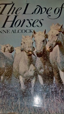 Love of Horses by Anne Alcock (1973-10-26)