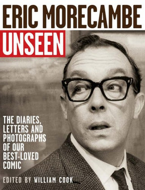 The Unseen Eric Morecambe: The Lost Diaries