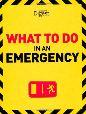 What to Do in an Emergency Reader's Digest