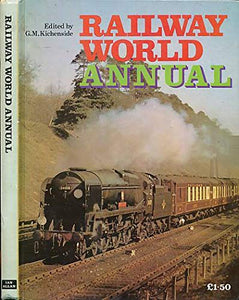 Railway World Annual 1972 Kichenside, G.M. and Kichenside, Geoffrey
