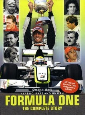 DAILY MAIL COMPLETE HISTORY OF FORMULA ONE (60TH ANNIVERSARY EDITION) [Hardcover] DAILY MAIL