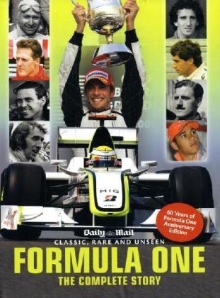 DAILY MAIL COMPLETE HISTORY OF FORMULA ONE (60TH ANNIVERSARY EDITION) [Hardcover] DAILY MAIL