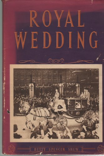 Royal Wedding [Hardcover] Spencer Shew,Betty.