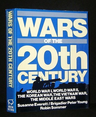 WARS OF THE 20TH CENTURY WORLD WAR I, WORLD WAR II, THE KOREAN WAR, THE VIETNAM WAR, THE MIDDLE EAST WARS [Hardcover] EVERETT