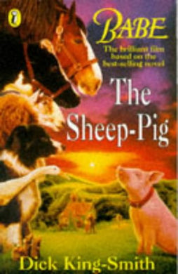 The Sheep-Pig : King-Smith, Dick and Rayner, Mary