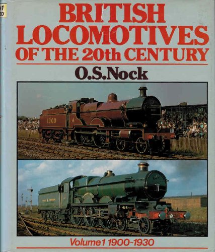 BRITISH LOCOMOTIVES OF THE 20TH CENTURY VOLUME 1 [Unknown Binding]