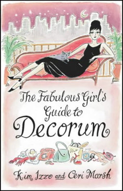 The Fabulous Girl's Guide To Decorum Paperback â€“ 1 May 2002 by Kim Izzo