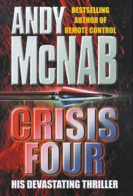 Crisis Four by Andy McNab (1999-10-01)