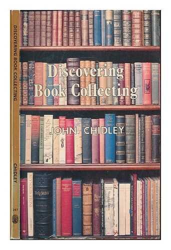 Discovering Book Collecting (Discovering S.) Chidley, John