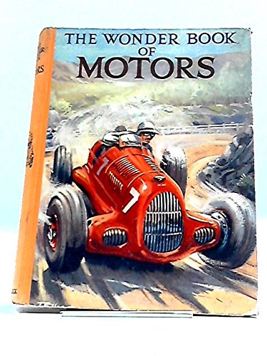 THE WONDER BOOK OF MOTORS - The Romance Of The Road 6th edition [Hardcover] Various