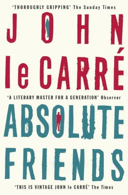 Absolute Friends [Paperback] Le Carr?, John