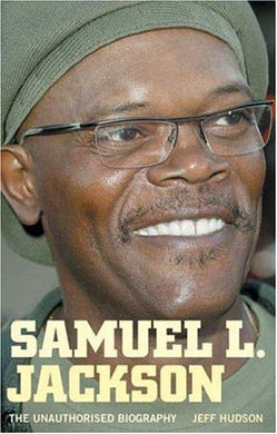 Samuel L.Jackson: The Unauthorised Biography