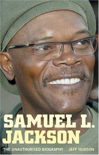 Samuel L.Jackson: The Unauthorised Biography