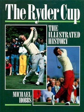 The Ryder Cup: An Illustrated History
