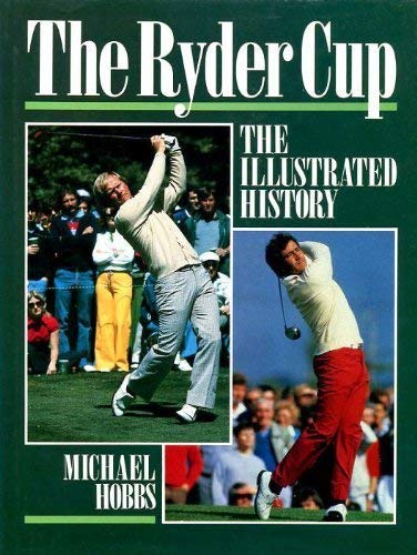 The Ryder Cup: An Illustrated History