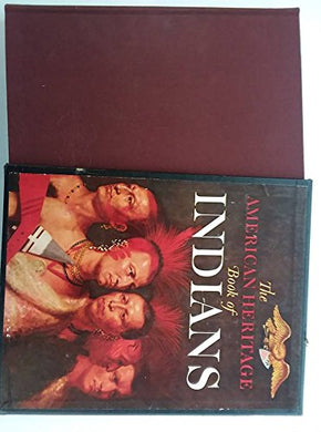 The American Heritage Book Of Indians [Hardcover] Josephy, Alvin M.; Brandon, William