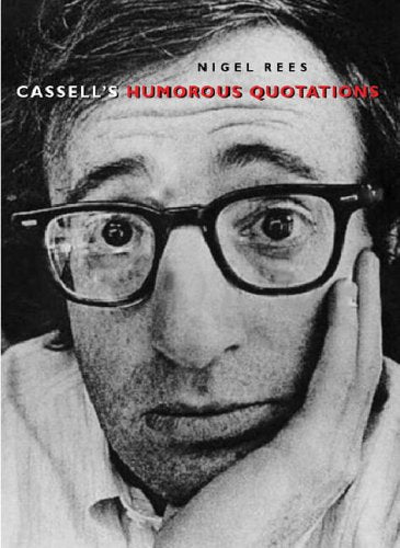 Cassell's Humorous Quotations Rees, Nigel
