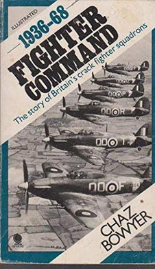 Fighter Command, 1936-68 Bowyer, Chaz