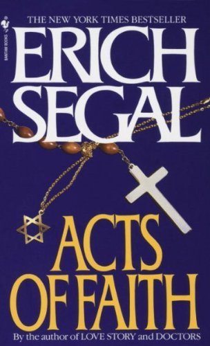 ACTS OF FAITH By Segal, Erich (Author) Mass Market Paperbound on 01-Mar-1993 [Mass Market Paperback] Segal, Erich
