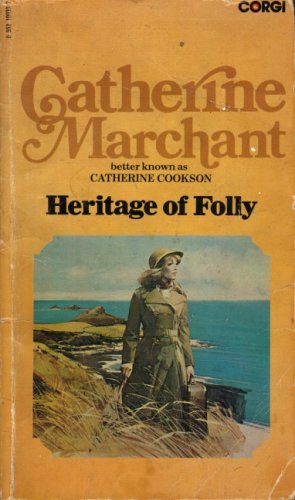 Heritage of Folly Catherine Marchant and Catherine Cookson