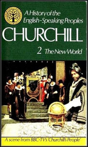 A HISTORY OF THE ENGLISH-SPEAKING PEOPLES: THE NEW WORLD., VOLUME TWO. [Paperback] Churchill, Winston S.