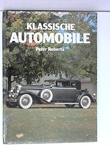 Klassische Automobile [Perfect Paperback] Peter Roberts