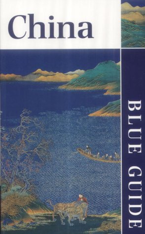 Blue Guide China (2nd edn) (Blue Guides)