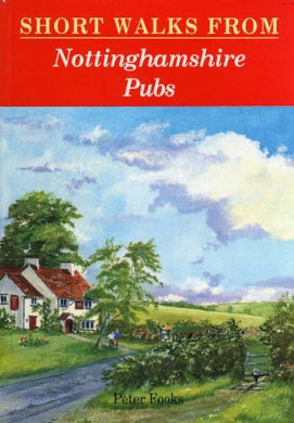 Short Walks from Nottinghamshire Pubs (Pub Walks)