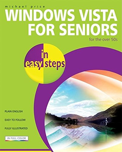 Windows Vista For Seniors In Easy Steps: For the Over 50s [Paperback] Price, Michael