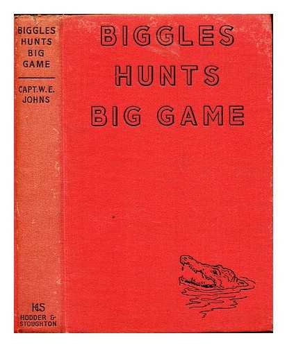 Biggles hunts big game / illustrated by Leslie Stead