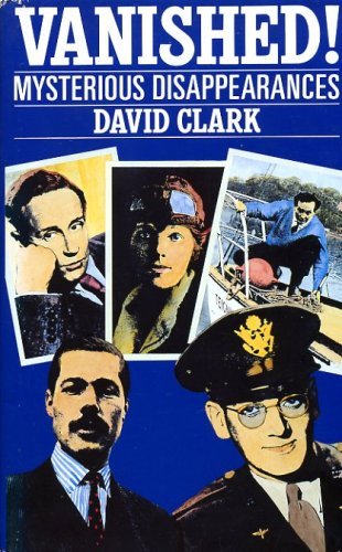 Vanished!: Mysterious Disappearances