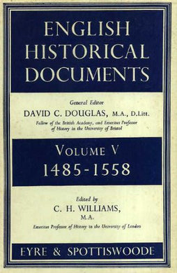 English Historical Documents: 1485-1558 v. 5 Williams, C.H.
