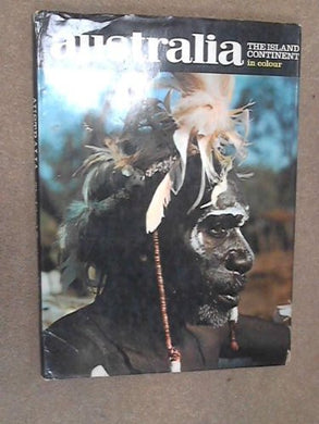 Australia - The Island Continent in Colour